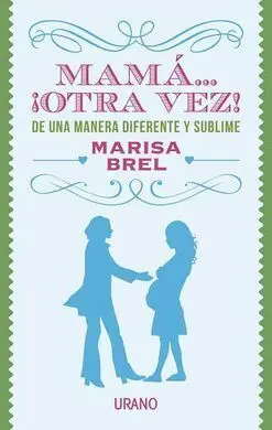 Mamá... ¡Otra Vez!