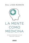 LA MENTE COMO MEDICINA