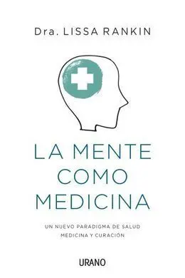 La Mente Como Medicina