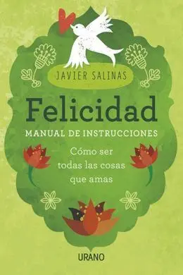 Felicidad, Manual de Instrucciones