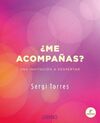 ¿ME ACOMPAÑAS?