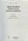 ORIGEN, PROGRESOS Y ESTADO ACTUAL DE TODA LA LITERATURA. VOLUMEN. I: ESTUDIO PRELIMINAR. HISTORIA DE TODA LA LITERATURA