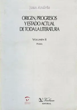 Origen, Progresos y Estado Actual de Toda la Literatura. Volumen Ii: Poesía