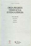 ORIGEN, PROGRESOS Y ESTADO ACTUAL DE TODA LA LITERATURA. VOLUMEN III: ELOCUENCIA. HISTORIA. GRAMATICA