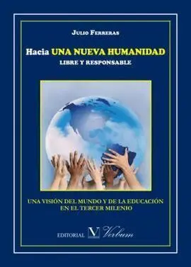 Hacia una Nueva Humanidad Libre y Responsable