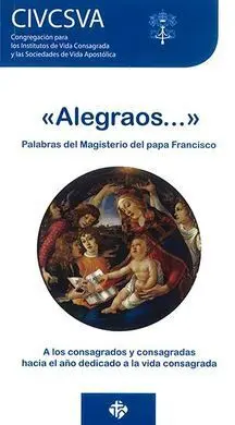 Alegraos... Palabras del Magisterio del Papa Francisco