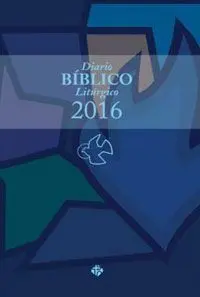 Diario Bíblico Litúrgico 2016