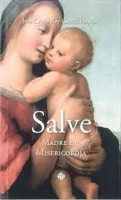 Salve, Madre de Misericordia