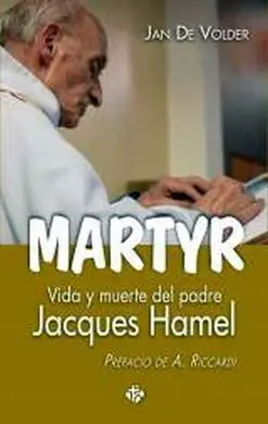 Martyr. Jacques Hamel Vida y Muerte