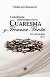 CUARESMA Y SEMANA SANTA 2025 LECTIO DIVINA PARA TI