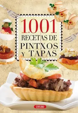 1001 Recetas de Pintxos y Tapas