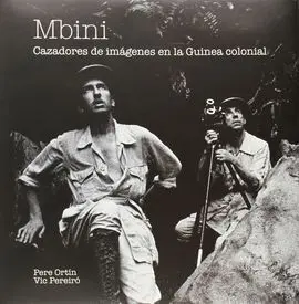 Mbini. Cazadores de Imagenes en la Guinea Colonial