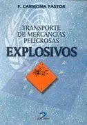 Transporte de Mercancías Peligrosas. Explosivos