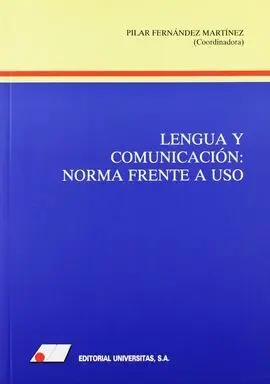 Lengua y Comunicación. Norma Frente a Uso