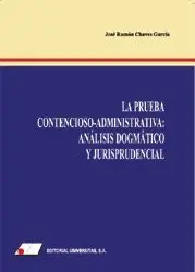 La Prueba Contencioso-Administrativa: Análisis Dogmático y Jurisprudencial