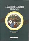 ORGANIZACIÓN Y GESTIÓN DE CENTROS Y CONTEXTOS EDUCATIVOS