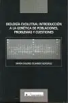 Biologia Evolutiva: Introduccion a la Genetica de Poblaciones, Problemas y Cuestiones
