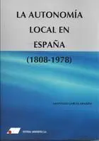 La Autonomía Local en España. 1808-1978