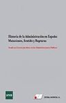 HISTORIA DE LA ADMINISTRACIÓN EN ESPAÑA:MUTACIONES, SENTIDO Y RUPTURAS