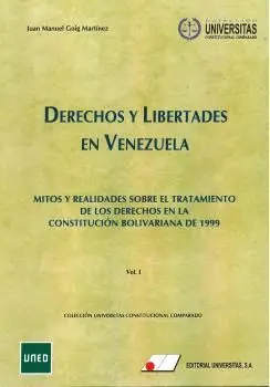 Derechos y Libertades en Venezuela. Vol. I Mitos y