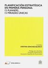 PLANIFICACIÓN ESTRATÉGICA EN PRIMERA PERSONA: 15 PLANNERS, 15 MIRADAS UNICAS