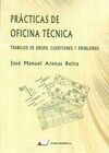 PRÁCTICAS DE OFICINA TÉCNICA: TRABAJOS DE GRUPO, CUESTIONES Y PROBLEMAS