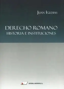Derecho Romano Historia e Instituciones