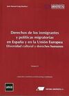 DERECHOS DE LOS INMIGRANTES Y POLÍTICAS MIGRATORIAS EN ESPAÑA Y EN LA UNION EUROPEA