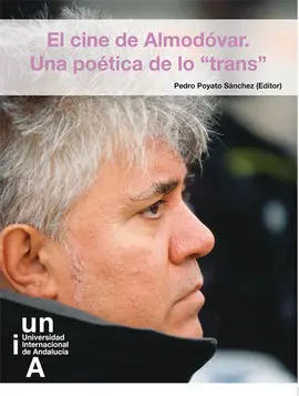 El Cine de Almodóvar. Una Poética de lo 