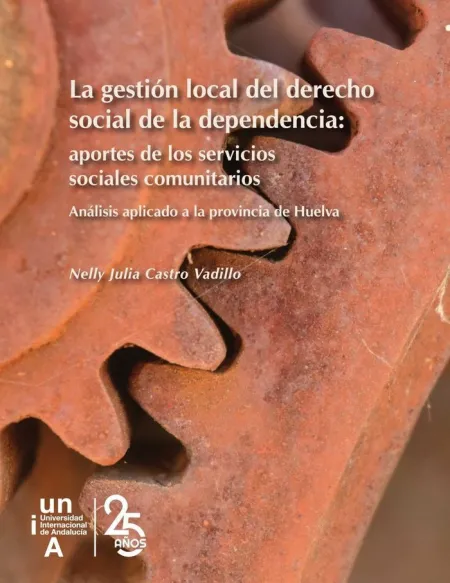La Gestión Local del Derecho Social de la Dependencia