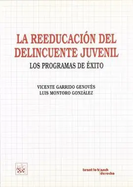 La Reeducación del Delincuente Juvenil. Los Programas de Exito