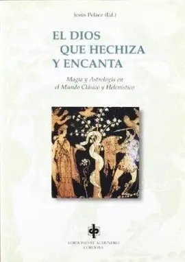 El Dios que Hechiza y Encanta