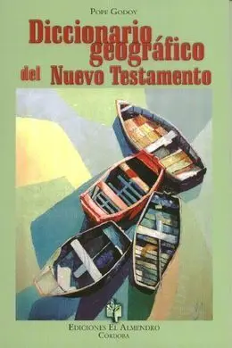 Diccionario Geografico del Nuevo Testamento