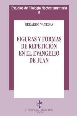 Figuras y Formas de Repetición en el Evangelio de Juan