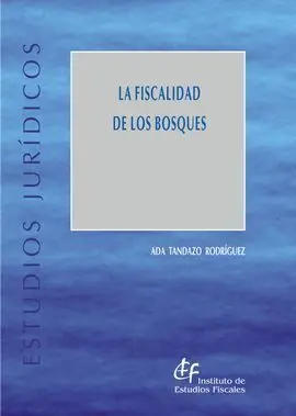 La Fiscalidad de los Bosques