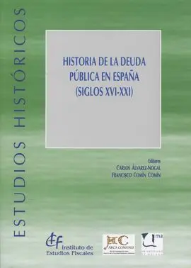 Historia de la Deuda Pública en España (Siglos Xvi-Xxi)