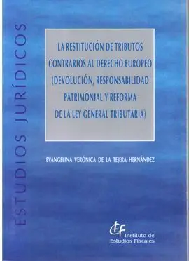 La Restitución de Tributos Contrarios Al Derecho Europeo (Devolución, Responsabi