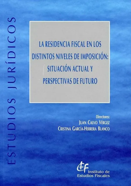 La Residencia Fiscal en los Distintos Niveles de Imposicion