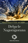 DEBACLE EN NAGORAGORANA