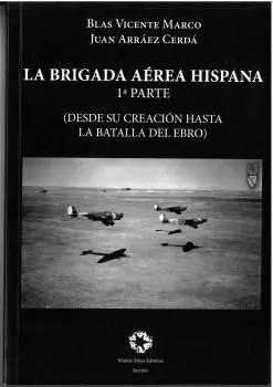 La Brigada Aérea Hispana 1ª Parte