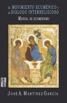 EL MOVIMIENTO ECUMENICO Y EL DIALOGO INTERRELIGIOSO