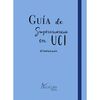GUÍA DE SUPERVIVIENCIA EN UCI