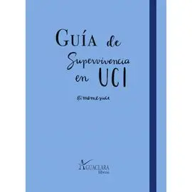 Guía de Superviviencia en Uci