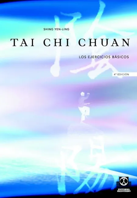 Tai-Chi Chuan. Los Ejercicios Básicos