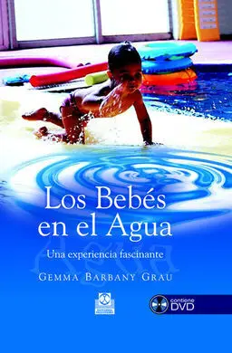 Los Bebés en el Agua. Una Experiencia Fascinante