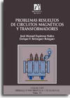 PROBLEMAS RESUELTOS DE CIRCUITOS MAGNÉTICOS Y TRANSFORMADORES