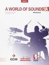 A WORLD OF SOUNDS A - WORKBOOK
