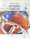 PATRICIA GADEA. ATOMIC-CIRCUS