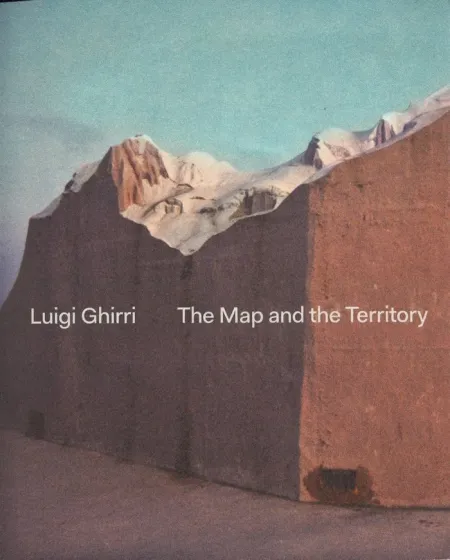 Luigi Ghirri. The Map And The Territory