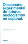 Diccionario Experimental de Futuros Neologismos en Español